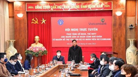 Vietcombank và BHXH Việt Nam tổ chức Hội nghị trực tuyến trao tặng sổ BHXH, thẻ BHYT cho người dân có hoàn cảnh khó khăn