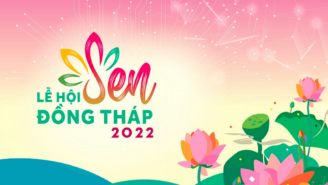 Lễ hội Sen Đồng Tháp lần thứ I - năm 2022 sẽ khai mạc vào ngày 19/5