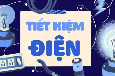 Tiết kiệm điện trong gia đình bắt đầu từ thói quen nhỏ