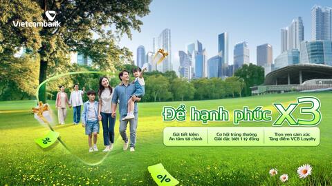 Khi gửi tiền cũng là gửi niềm tin: Hành trình “để hạnh phúc nhân ba” của Vietcombank