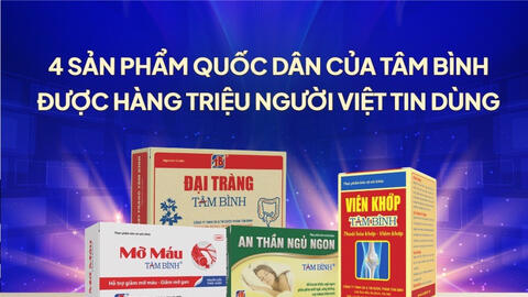 4 sản phẩm Tâm Bình – Niềm tin triệu người Việt
