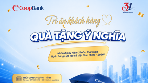 Tri ân gắn kết - Nhận quà ý nghĩa cùng Co-opBank nhân dịp kỷ niệm 31 năm thành lập