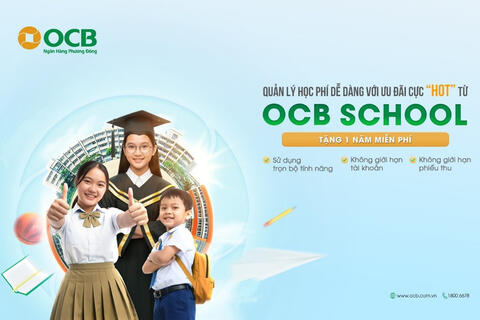 OCB miễn phí 1 năm trải nghiệm giải pháp quản lý học phí tự động cho trường học