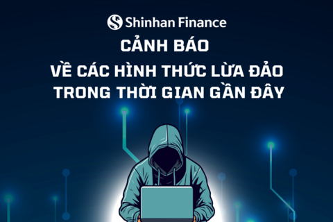 Cảnh báo về các hình thức lừa đảo - Khách hàng Shinhan Finance cần lưu ý