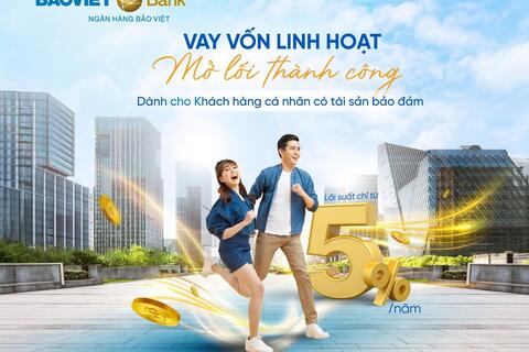BAOVIET Bank cho vay ưu đãi với lãi suất từ 5%/năm