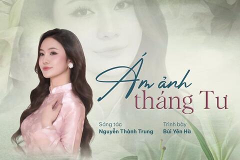 Nhạc sĩ Nguyễn Thành Trung giới thiệu ca khúc về tháng Tư