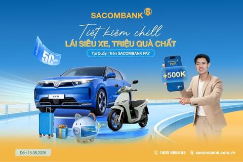 Gửi tiết kiệm tại SACOMBANK, cơ hội nhận được VinFast VF9 ECO
