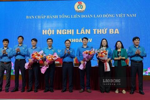 Bầu bổ sung các ủy viên Ban Chấp hành và Ban Thường vụ Tổng LĐLĐVN khóa XIV