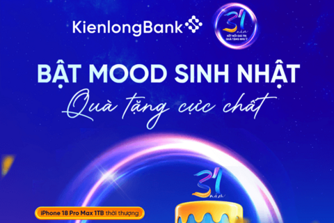 Kienlongbank 31 năm - Bật mood sinh nhật, tặng quà cực chất