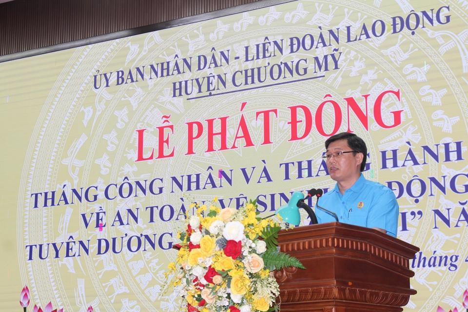 Chủ tịch LĐLĐ huyện Chương Mỹ Nguyễn Hợp Tiến phát biểu tại buổi lễ