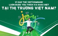 Vì sao thẻ Vietcombank luôn được yêu thích và khác biệt tại thị trường Việt Nam?